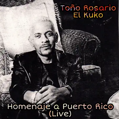 Homenaje a Puerto Rico (Live) [Live] - Toño Rosario