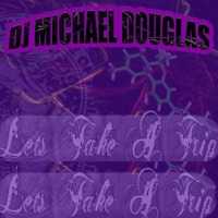 Lets Take a Trip (Slowed & Reverb) [Slowed & Reverb] - DJ Michael Douglas & Grimy