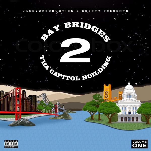 Bay Bridges 2 Tha Capitol Building