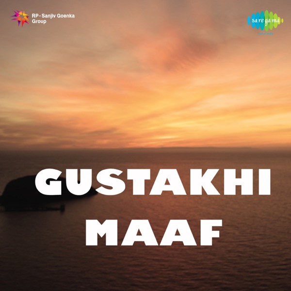 Gustakhi Maaf (Original Motion Picture Soundtrack)