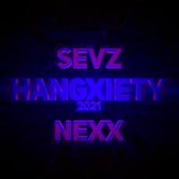 Hangxiety 2021 - Single - Sevz & nexxbeats