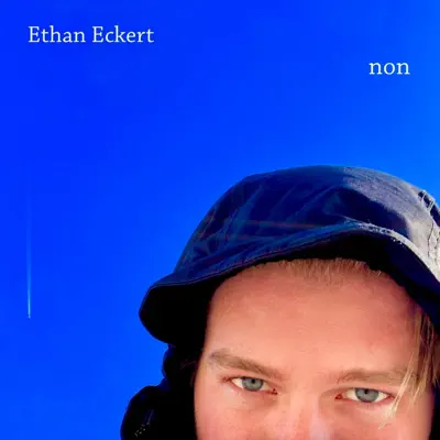 Écouter Non par Ethan Eckert