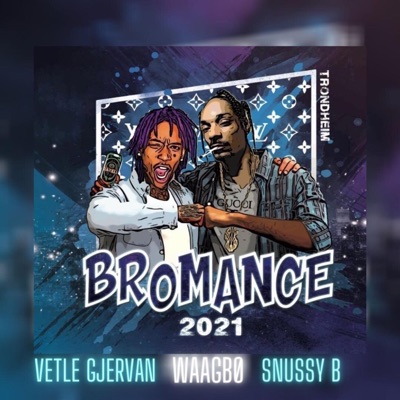 Bromance 2021 (feat. Waagbø & Vetle Gjervan) - Single