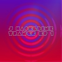 Trance EP 1 - J Haseldine