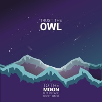 To the Moon, but Please Don't Back - Trust the Owl