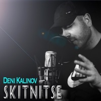 Skitnitse - Single - Deni Kalinov