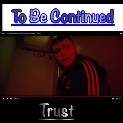 Trust to Be Continued. - Single