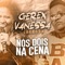 Nós Dois na Cena (feat. Vanessa Jackson) - Gerex lyrics