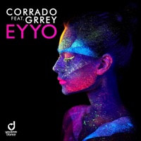 Corrado - Eyyo (feat. Grrey) [Rocco Remix]