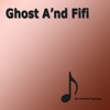 Ghost A'nd Fifi
