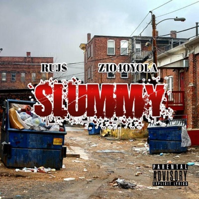 Slummy (feat. Ruj$) - Single