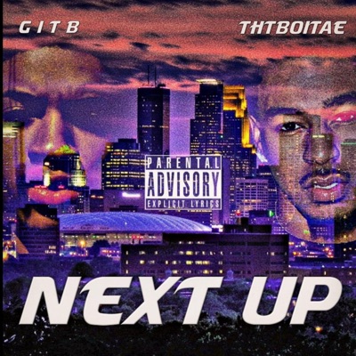 Next Up (feat. G I T B) - Single