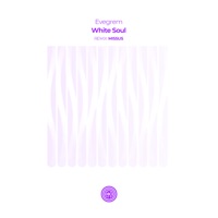 White Soul - Single - Evegrem & Missus