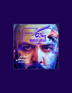 Mehdi Aban: песни, клипы, биография, даты выступлений и многое другое.