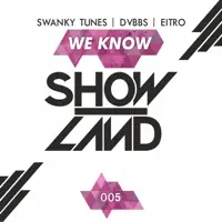 We Know — Swanky Tunes, DVBBS & Eitro