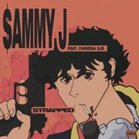 Strapped (feat. Chrissa SJE) - Single - $AMMY J