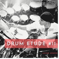 Drum Etude #11 - Single - Jacob Armen