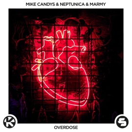 Overdose Mike Candys, Neptunica & Marmy