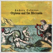 Anders Osborne - Last Day in the Keys