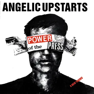 Power of the Press - Angelic Upstarts Power of the Press - Angelic Upstarts