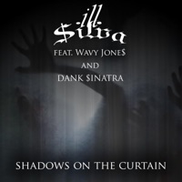 Shadows on the Curtain (feat. Wavy Jone$ & Dank $inatra) - Single - Ill $ilva