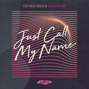 Just Call My Name - Single