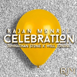 Celebration (feat. Johnathan Stone & Will Tunink) RaJan Monroe
