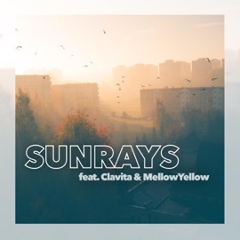 sunrays (feat. Clavita & MellowYellow) mystery_o