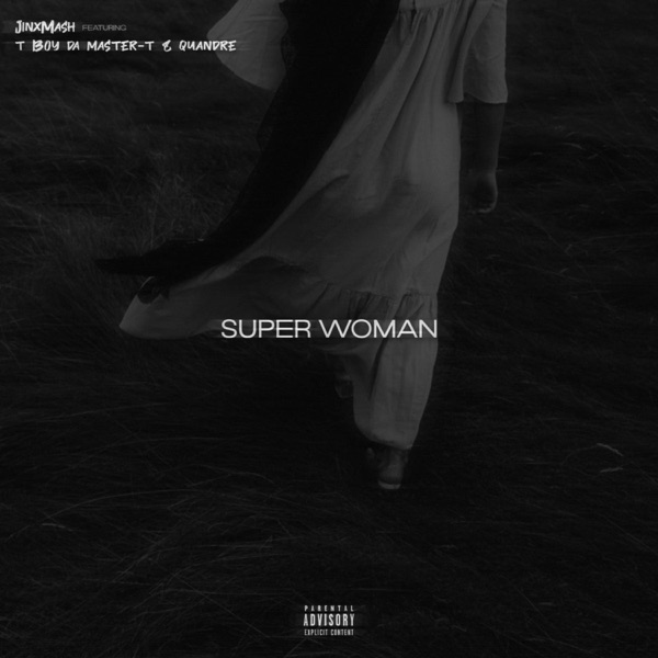 Super Woman (feat. T-Boy Da Master-T & QuanDre)