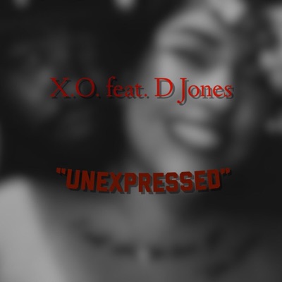 Unexpressed (feat. D Jones) - Single