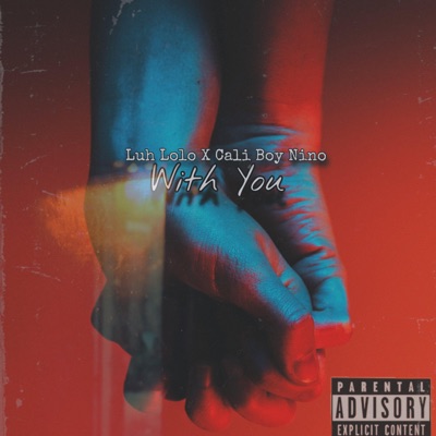 With You (feat. Cali Boy Nino) - Single