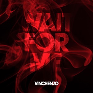 Vinchenzo - Wait for Me - 排舞 编舞者