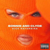 Bonnie & Clyde - Single - Nick Nayersina