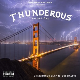 Thunderous! (feat. CheezeOnDaSlap & Dedomatic) The Beat Welders
