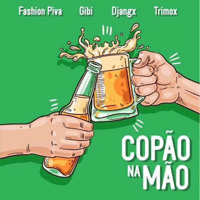 Copão na Mão (feat. Fashion Piva, Djangx & Trimox) - Single