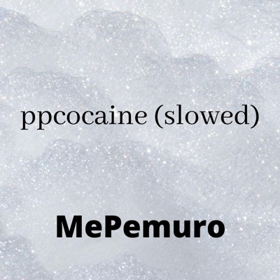 MePemuro - Ppcocaine (Slowed)
