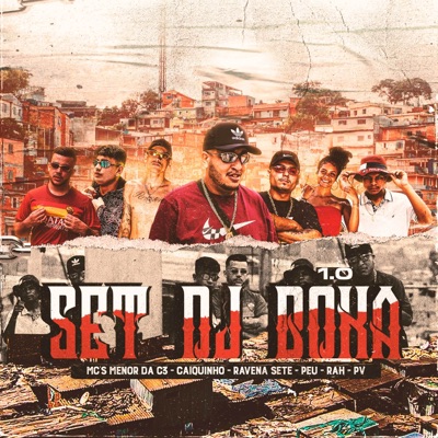 Set Dj Boka (feat. MC Menor da C3, Mc Caiquinho, Ravena Sete, Mc Peu, MC Rah & MC PV) - Single