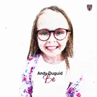 Be — Andy Duguid