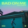 Bad on Me - Single