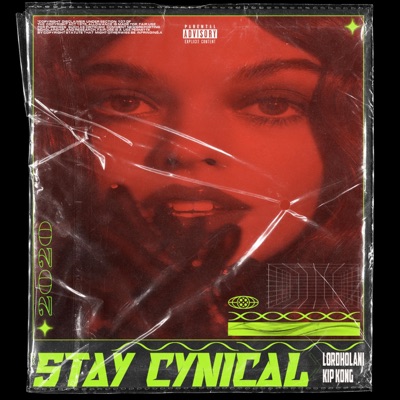 Stay Cynical (feat. Kip Kong) - Single
