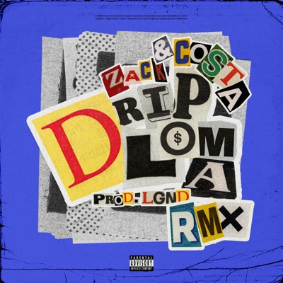 Driploma Remix (feat. Zack) [Remix] - Single