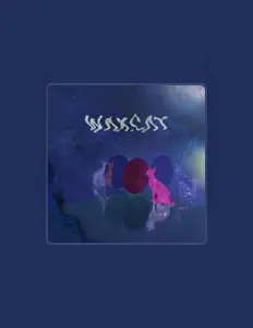 收听 Waxcat、观看音乐视频、阅读小传、查看巡演日期等 ！