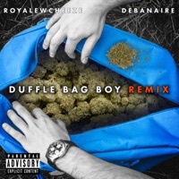 Duffle Bag Boy (feat. Debanaire) [Remix] - Single - RoyaleWcheeze