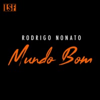 Mundo Bom (feat. Yob, Indião & Jah Dartanhan) - Single - Rodrigo Nonato