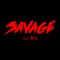 Savage (feat. BIA) - Bahari lyrics