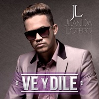 Ve Y Dile - EP - JuanDa Lotero