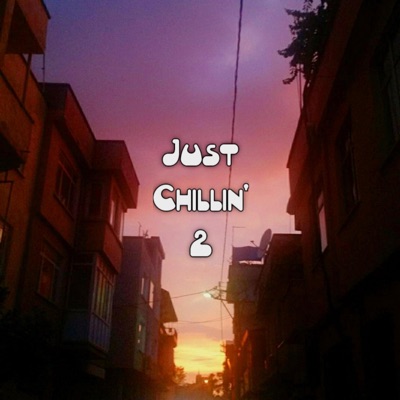Just Chillin' 2