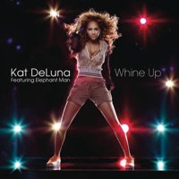 Whine Up (feat. Elephant Man) - Single - Kat Deluna