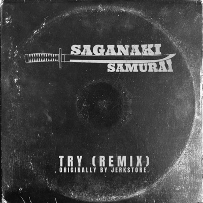 Try (feat. JERKSTORE.) [Remix] - Single
