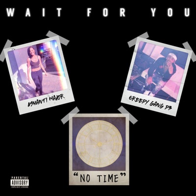 Wait for You (No Time) [feat. Greedy Gang D3] - Single